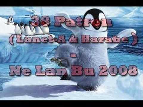 38 Patron ( Lanet-A & Harabe ) - Ne Lan Bu 2008