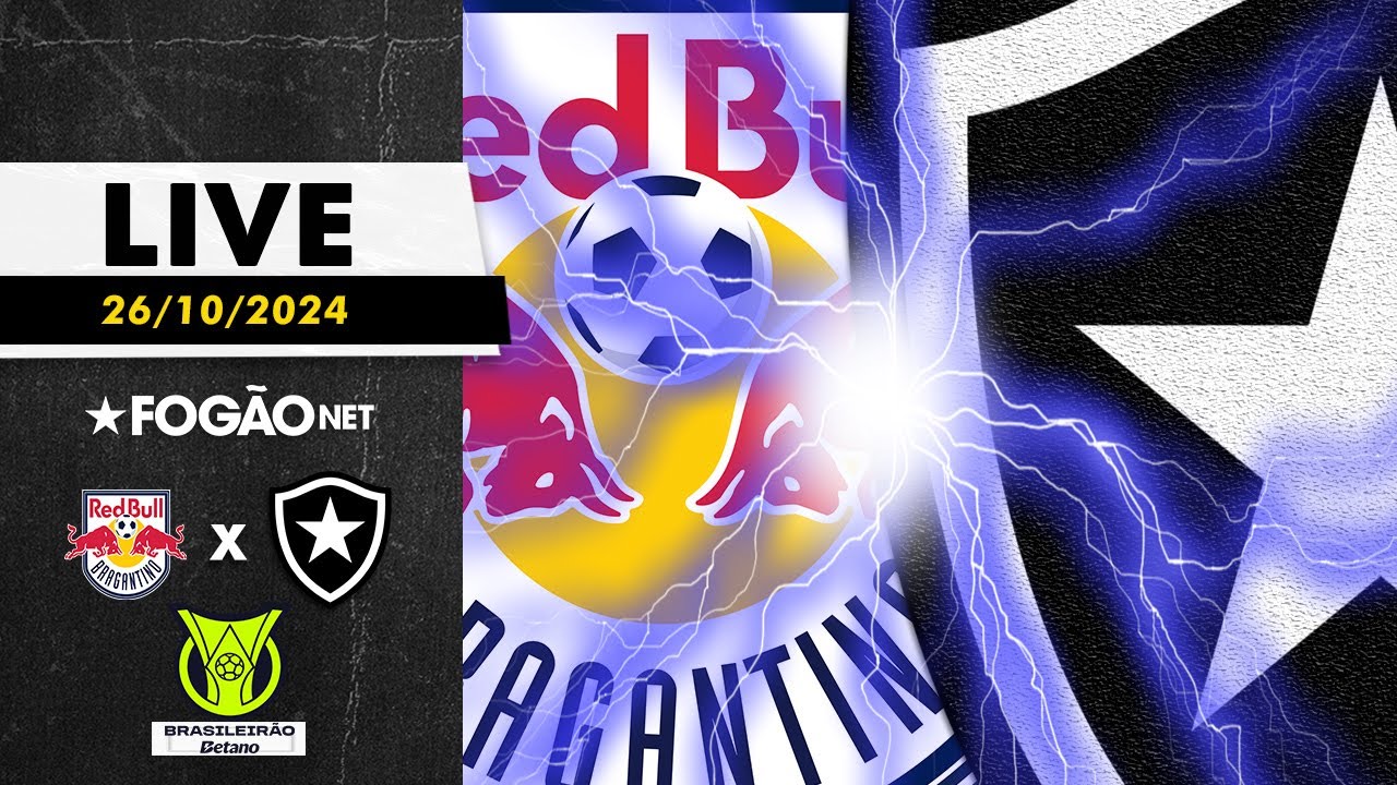 LIVE | Pré-jogo de Red Bull Bragantino x Botafogo pelo Campeonato Brasileiro 2024