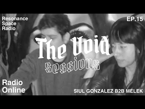 The Void Sessions x Noxxta | Tech House Set | Siul Gonzalez B2B Melek Ep.15  | DJ Set 2023