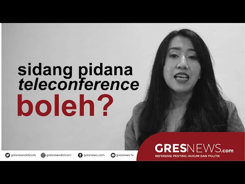 Sidang Pidana Melalui Teleconference, Boleh?