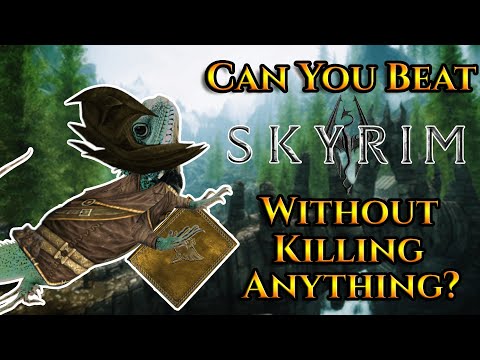 Can You Beat Skyrim Without Killing Anything?