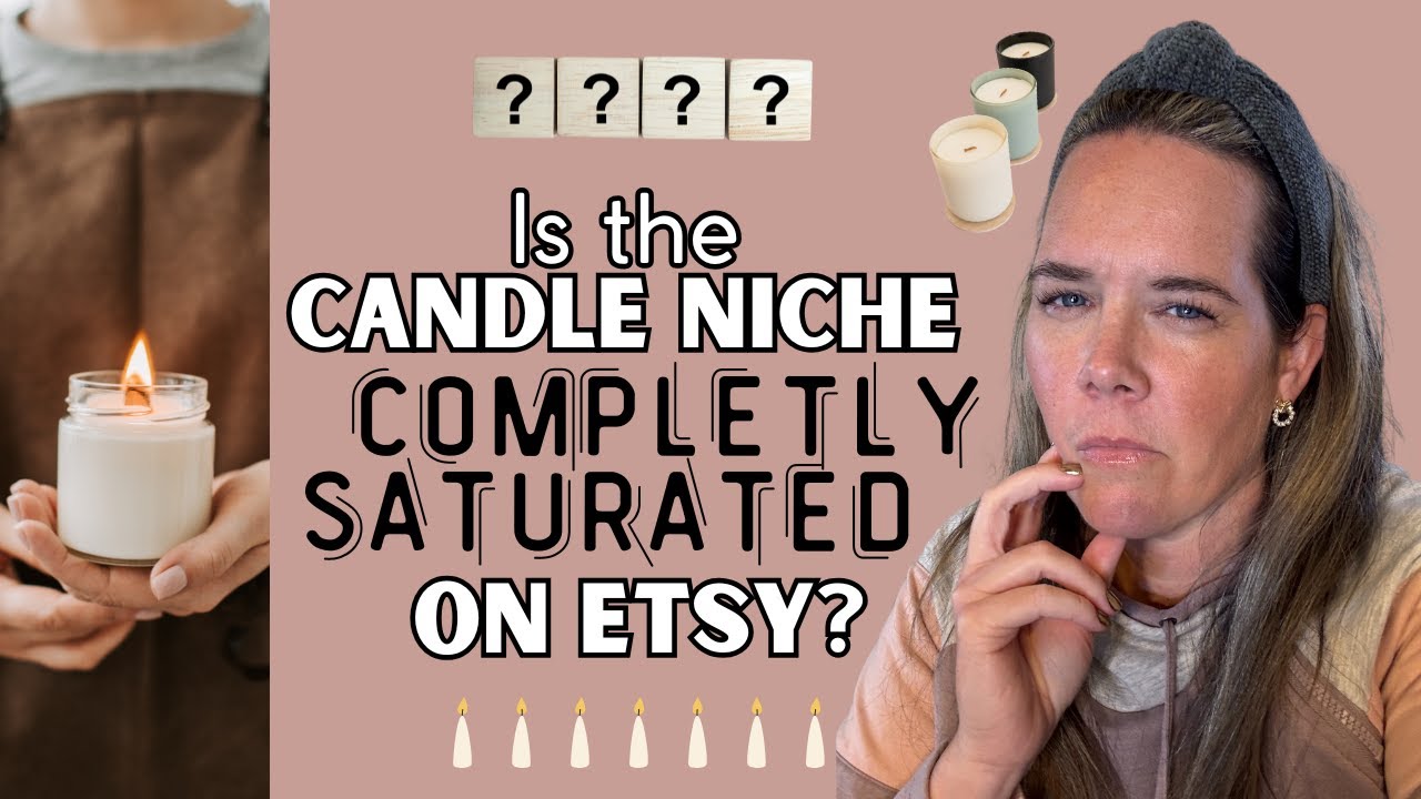 Is the Candle Niche on Etsy Completely Saturated?