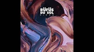 RÜFÜS DU SOL   Until The Sun Needs To Rise