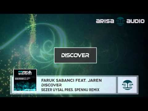 Faruk Sabanci feat. Jaren - Discover (Sezer Uysal pres. Spennu Remix)