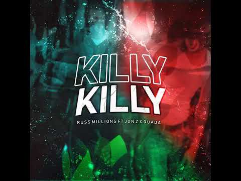 Russ Millions x Jon Z x Quada - Killy Killy (Official Audio) UK 🇬🇧 x Latin x Jamaica 🇯🇲 Drill