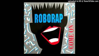 Roborap - Come On (Two)