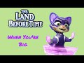 Paw Patrol When You Re Big The Land Before Time The Time Of The Great Giving