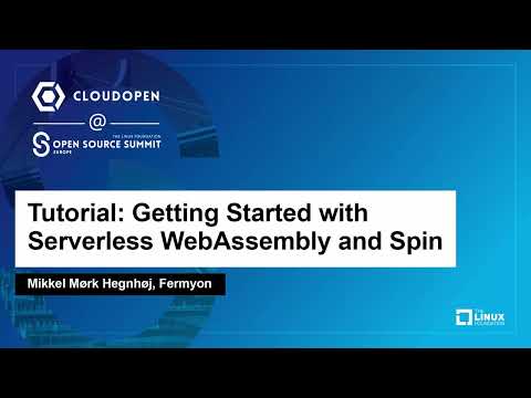 Tutorial: Getting Started with Serverless WebAssembly and Spin - Mikkel Mørk Hegnhøj, Fermyon