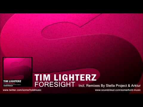 Tim Lighterz   Foresight Original Mix