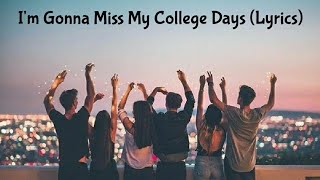 Im Gonna Miss My College Days - Gaurav Dogaonkar (