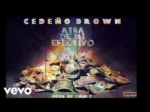 Cedeño Brown - Atra De Mi Efectivo (Audio)