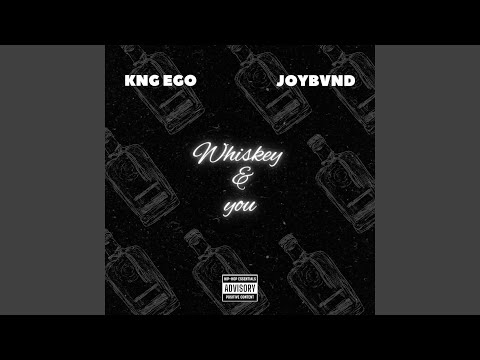 Whiskey & You (feat. JOYBVND)