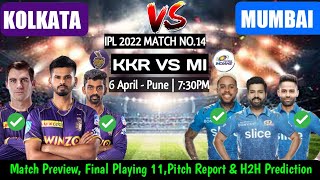 IPL 2022 Match 14-KKR VS MI Playing 11, MatchPreview,Pitch Report & H2H Prediction|Kolkata VS Mumbai