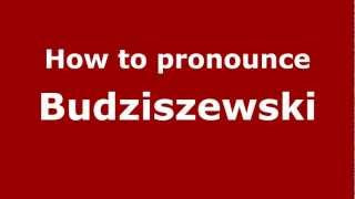 How to pronounce Budziszewski
