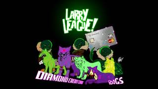 Larry League- Diamond Credit Card Ft. 6 dogs (prod. Larry League)