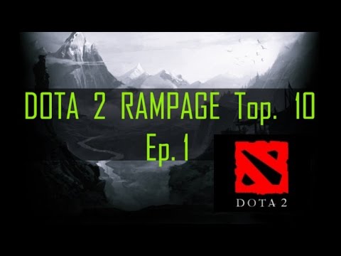 Dota 2 Rampage Top-10 [Dayli] Ep.1