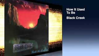 How It Used To Be - Black Creek
