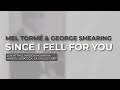 Mel Tormé & George Shearing - Since I Fell For You (Official Audio)