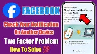 fix check your notifications on another device facebook | two factor authentication code problem
