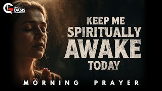 Start Your Morning Spiritually Armed and Protected | Morning Prayer
