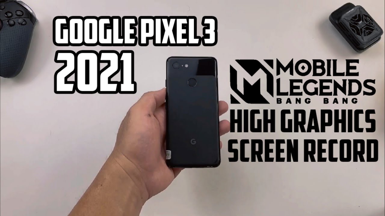 Google Pixel 3 Android 11 GAMING TEST MOBILE LEGENDS at 2021 | HIGH GRAPHICS & SCREEN RECORD