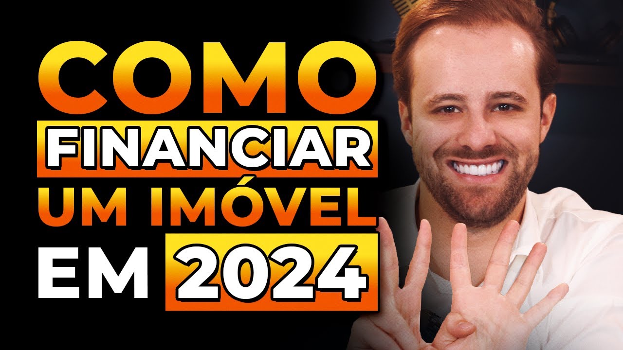 Como fazer um financiamento imobiliário em 2024 (PASSO A PASSO)