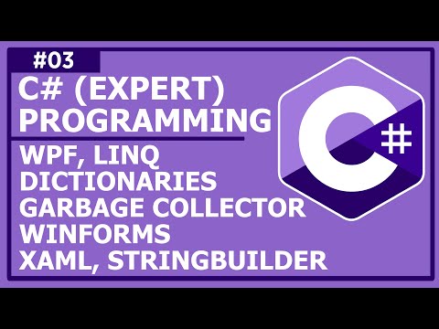 OOP with C Lecture 3 WPF LinQ Dictionary Garbage Collector WinForms XAML StringBuilder