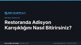 Restoranda Adisyon Karışıklığını Nasıl Bitirirsiniz?