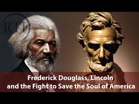 Frederick Douglass, Lincoln and the Fight to Save the Soul of America