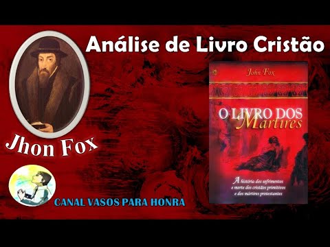 Análise de Livros Cristãos - O Livro dos Mártires - John Fox