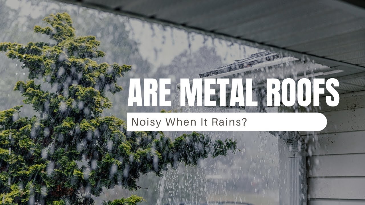 How loud are metal roofs? Ask Library
