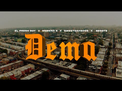 El Fresh Boy x SweetdahBoss x Begote x Moreno 5  - Dema (Video Oficial)