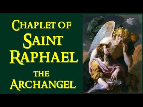 POWERFUL CHAPLET PRAYER OF SAINT RAPHAEL THE ARCHANGEL - ANGEL OF HEALTH PRAY FOR US