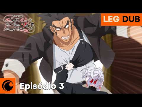May I Ask For One Final Thing? | Episódio 3 (Dublado e Legendado)