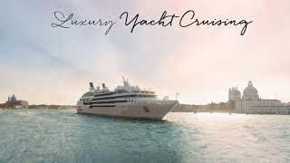 Luxury Cruising with Ponant
