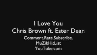 I Love You - Chris Brown ft. Ester Dean [HQ]