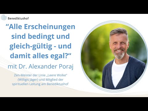 "Warum gleich-gültig nicht gleich-bedeutend mit egal ist" - Impuls von Zen-Meister Alexander Poraj