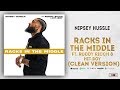 Racks In The Middle (CLEAN VERSION) Nipsey Hussle Ft Roddy Rich & Hit Boy. REST IN PEACE NIPSEY π Racks In The Middle (CLEAN VERSION) Nipsey Hussle Ft Roddy Rich & Hit Boy. REST IN PEACE NIPSEY π