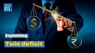 Explained: What is the 'twin deficit' problem that India faces?