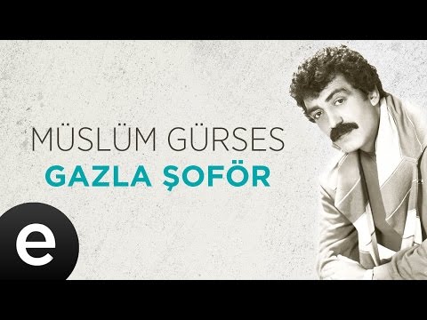 Gazla Şoför (Müslüm Gürses) Official Audio #gazlaşoför #müslümgürses - Esen Müzik