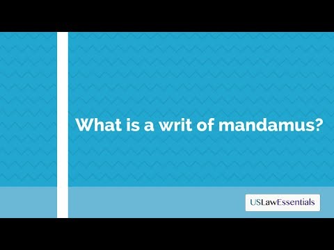 What is a writ of mandamus?