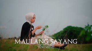 Download lagu MAULANG SAYANG - Balqist Putri Alexa mp3