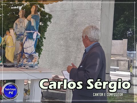 Carlos Sérgio , Falando da inspiração e devoção...
