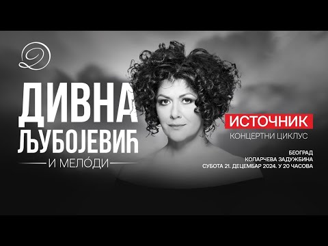 ДИВНА Љубојевић & Мелóди - Концерт ИСТОЧНИК - WELLSPRING Concert