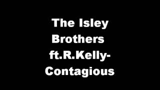 The Isley Brothers ft.R.Kelly-Contagious