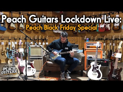Peach Guitars Lockdown Live: Peach Black Friday Special