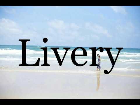 How To Pronounce Livery🌈🌈🌈🌈🌈🌈Pronunciation Of Livery