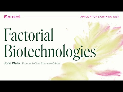 Factorial Biotechnologies' Application Lightning Talk with John ...