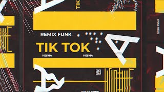 Kesha - TIK TOK (Aleexs FUNK REMIX)