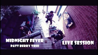 Video Patt Berry Trio - Midnight Fever (Live Session 2023)